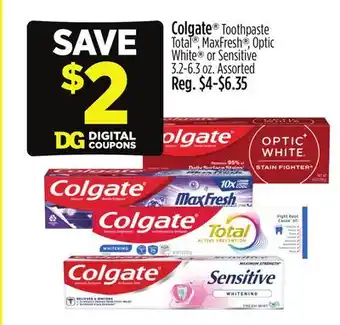 Dollar General Colgate Toothpaste Total , MaxFresh , Optic White or Sensitive offer