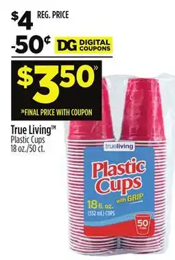 Dollar General True Living TM Plastic Cups offer