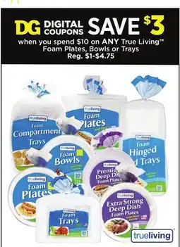 Dollar General True Living Foam Plates, Bowls or Trays offer