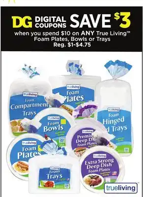 Dollar General True Living Foam Plates, Bowls or Trays offer