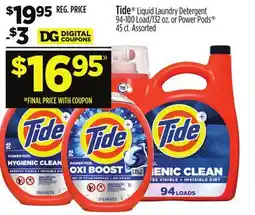 Dollar General Tide Liquid Laundry Detergent 94-100 Load/132 oz. or Power Pods 45 ct offer