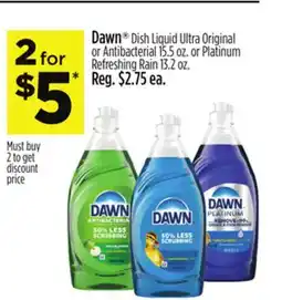 Dollar General Dawn Dish Liquid Ultra Original or Antibacterial 15.5 oz. or Platinum Refreshing Rain 13.2 oz offer