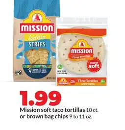 Hy-Vee Mission soft taco tortillas 10 ct. or brown bag chips 9 to 11 oz offer