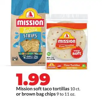 Hy-Vee Mission soft taco tortillas 10 ct. or brown bag chips 9 to 11 oz offer