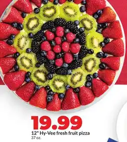 Hy-Vee 12 Hy-Vee fresh fruit pizza offer