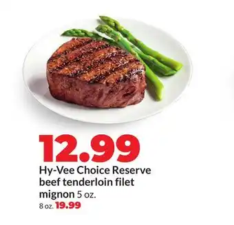 Hy-Vee Hy-Vee Choice Reserve beef tenderloin filet mignon offer