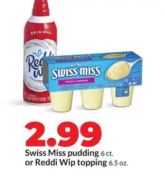 Hy-Vee Swiss Miss pudding 6 ct., or Reddi Wip topping 6.5 oz offer