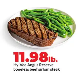 Hy-Vee Hy-Vee Angus Reserve boneless beef sirloin steak offer