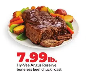Hy-Vee Hy-Vee Angus Reserve boneless beef chuck roast offer