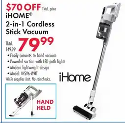 Boscov's iHOME 2-in-1 Cordless Stick Vacuum offer