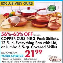 Boscov's COPPER CUISINE 3-Pack Skillets, 12.5-in. Everything Pan with Lid, or Jumbo 5.5-qt. Covered Skillet offer