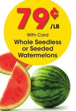 Ralphs Whole Seedless or Seeded Watermelons offer