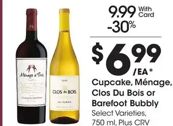 Ralphs Cupcake, Ménage, Clos Du Bois or Barefoot Bubbly offer
