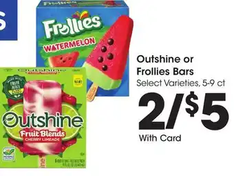 Ralphs Outshine or Frollies Bars offer