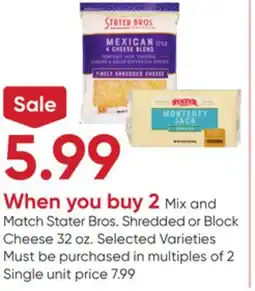 Stater Bros Stater Bros. Shredded or Block Cheese offer