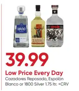 Stater Bros Cazadores Reposado, Espolòn Blanco or 1800 Silver offer