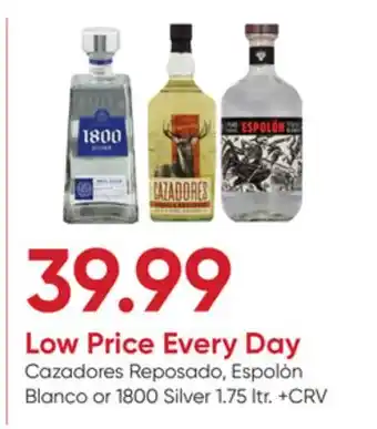 Stater Bros Cazadores Reposado, Espolòn Blanco or 1800 Silver offer
