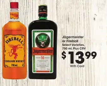 Ralphs Jägermeister or Fireball offer