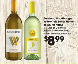 Ralphs Barefoot, Woodbridge, Yellow Tail, Sutter Home or CK Mondavi offer