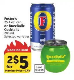 Vons Foster's 25.4 oz. can or BuzzBallz Cocktails 200 ml offer