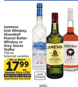 Vons Jameson Irish Whiskey, Skrewball Peanut Butter Whiskey or Grey Goose Vodka offer