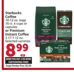 Vons Starbucks Coffee 10-12 oz. bags 10 ct. k-cups or capsules or Premium Instant Coffee 3.17-7.12 oz offer