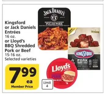Albertsons Kingsford or Jack Daniels Entrées 16 oz. or Lloyd's BBQ Shredded Pork or Beef 15-16 oz offer