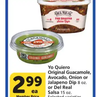 Albertsons Yo Quiero Original Guacamole, Avocado, Onion or Jalapeno Dip 8 oz. or Del Real Salsa 15 oz offer