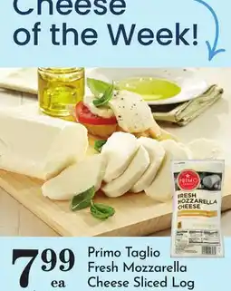 Pavilions Primo Taglio Fresh Mozzarella Cheese Sliced Log offer