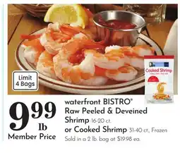 Pavilions waterfront BISTRO Raw Peeled & Deveined Shrimp 16-20 ct. or Cooked Shrimp 31-40 ct offer