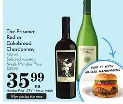 Pavilions The Prisoner Red or Cakebread Chardonnay offer