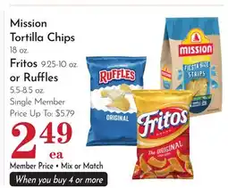 Pavilions Mission Tortilla Chips 18 oz. Fritos 9.25-10 oz. or Ruffles 5.5-8.5 oz offer
