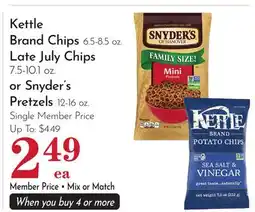 Pavilions Kettle Brand Chips 6.5-8.5 oz. Late July Chips 7.5-10.1 oz. or Snyder's Pretzels 12-16 oz offer