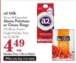Pavilions a2 Milk 59 oz., Refrigerated Alexia Potatoes or Onion Rings 13.5-28 oz offer