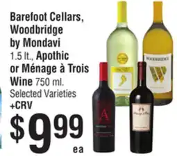 Smart & Final Barefoot Cellars, Woodbridge by Mondavi 1.5 lt., Apothic or Ménage à Trois Wine 750 ml offer