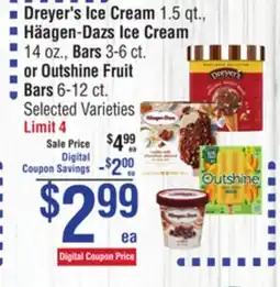 Smart & Final Dreyer's Ice Cream., Häagen-Dazs Ice Cream, Bars or Outshine Fruit Bars offer