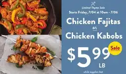 Fresh Thyme Chicken Fajitas or Chicken Kabobs offer