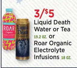 Heinen's Liquid Death Water or Tea 19.2 OZ. or Roar Organic Electrolyte Infusions 18 OZ offer