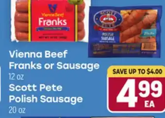 Tony’s Fresh Market Vienna Beef Franks or Sausage 12 oz Scott Pete Polish Sausage 20 oz offer