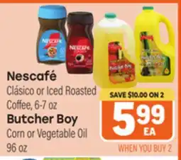 Tony’s Fresh Market Nescafé Clásico or Iced Roasted Coffee, 6-7 oz Butcher Boy Corn or Vegetable Oil 96 oz offer