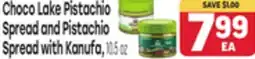 Tony’s Fresh Market Choco Lake Pistachio Spread and Pistachio Spread with Kanufa offer