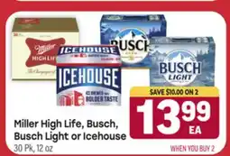 Tony’s Fresh Market Miller High Life, Busch, Busch Light or Icehouse offer