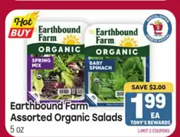 Tony’s Fresh Market Earthbound Farm Assorted Organic Salads offer