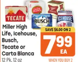 Tony’s Fresh Market Miller High Life, Icehouse, Busch, Tecate or Carta Blanca offer