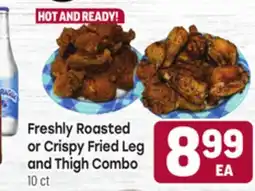 Tony’s Fresh Market Freshly Roasted or Crispy Fried Leg and Thigh Combo offer
