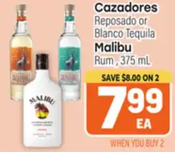 Tony’s Fresh Market Cazadores Reposado or Blanco Tequila Malibu Rum offer