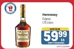 Tony’s Fresh Market Hennessy Cognac offer
