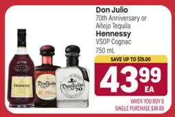 Tony’s Fresh Market Don Julio 70th Anniversary or Añejo Tequila Hennessy VSOP Cognac 750 mL offer