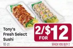 Tony’s Fresh Market Tony's Fresh Select Sushi offer