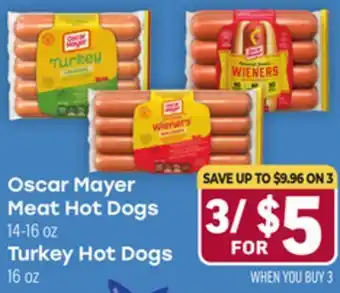 Tony’s Fresh Market Oscar Mayer Meat Hot Dogs 14-16 oz Turkey Hot Dogs 16 oz offer